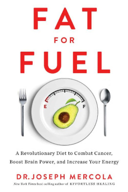 Joseph Mercola - Fat for Fuel: A Revolutionary Diet to Combat Cancer, Boost Brain Power, and Increase Your Energy