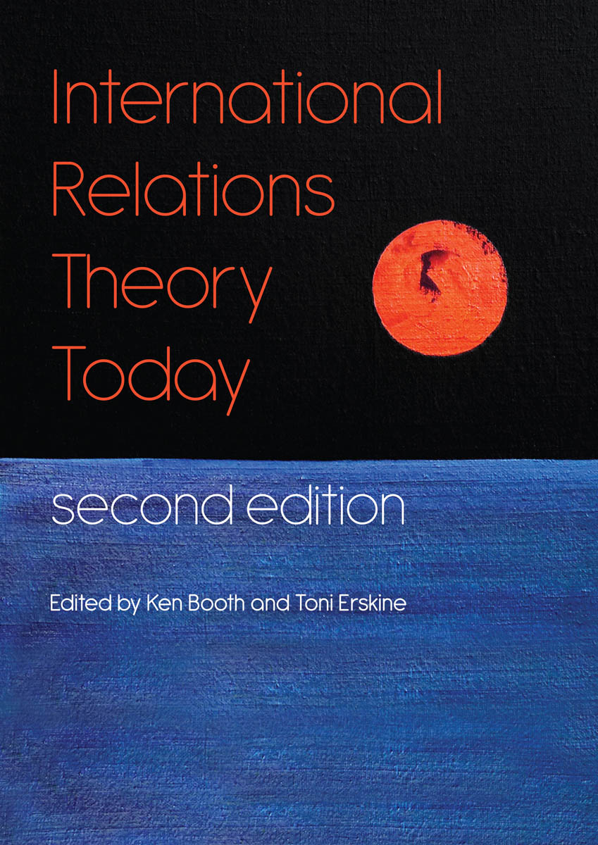 International Relations Theory Today Second Edition EDITED BY KEN BOOTH AND - photo 1