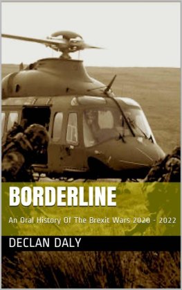 Declan Daly - Borderline: An Oral History of the Brexit Wars 2020-2022