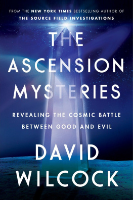 Wilcock - The ascension mysteries : revealing the cosmic battle between good and evil