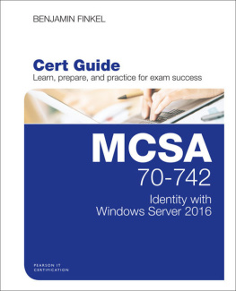 Benjamin Finkel MCSA 70-742 Cert Guide: Identity with Windows Server 2016