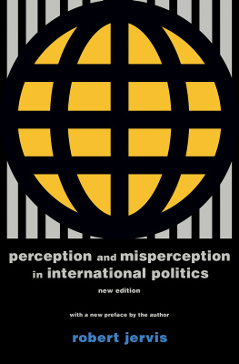 Robert Jervis - Perception and Misperception in International Politics