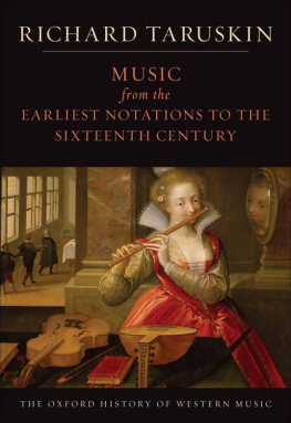 Richard Taruskin - Music from the Earliest Notations to the Sixteenth Century