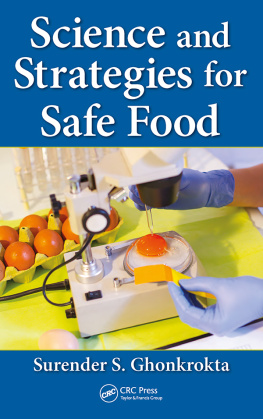 Surender S. Ghonkrokta Science and Strategies for Safe Food