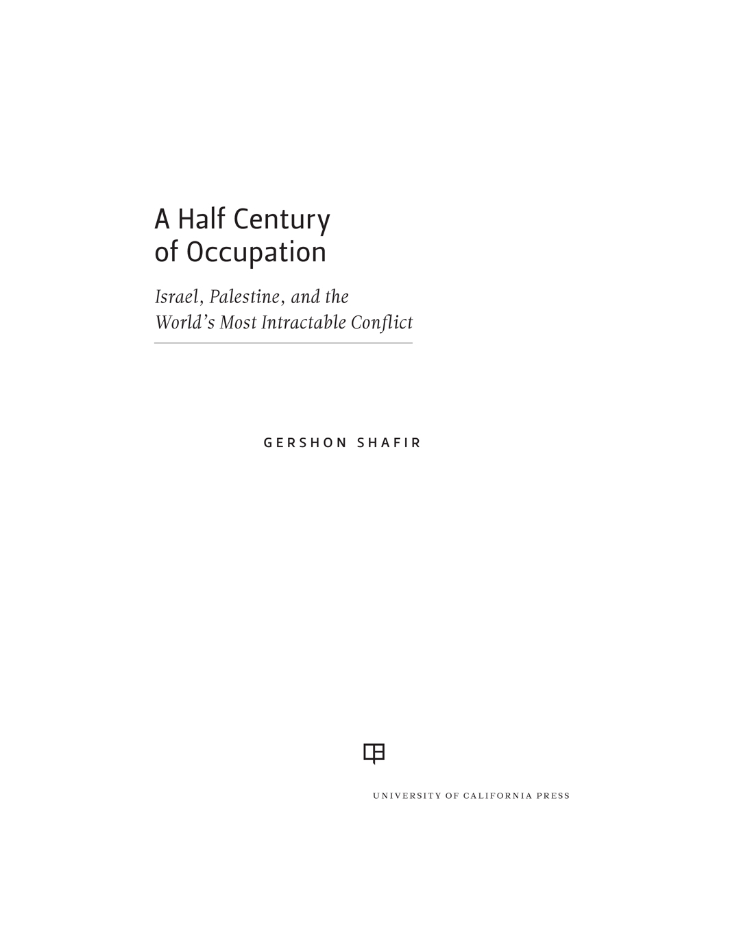 A Half Century of Occupation A Half Century of Occupation Israel Palestine - photo 1