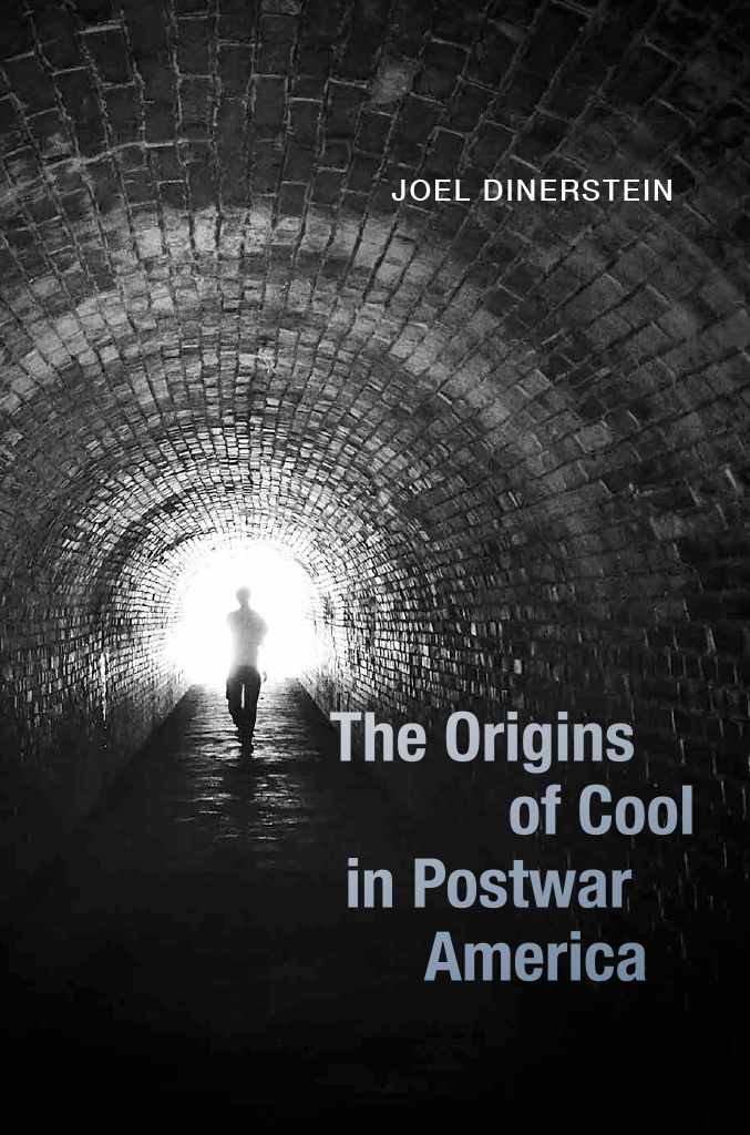 The Origins of Cool in Postwar America The Origins of Cool in Postwar America - photo 1