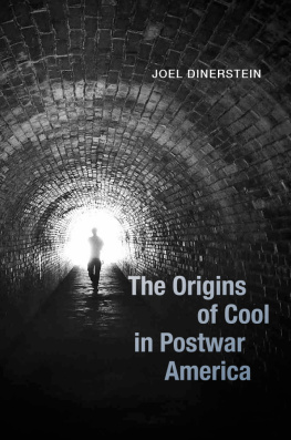 Joel Dinerstein The Origins of Cool in Postwar America