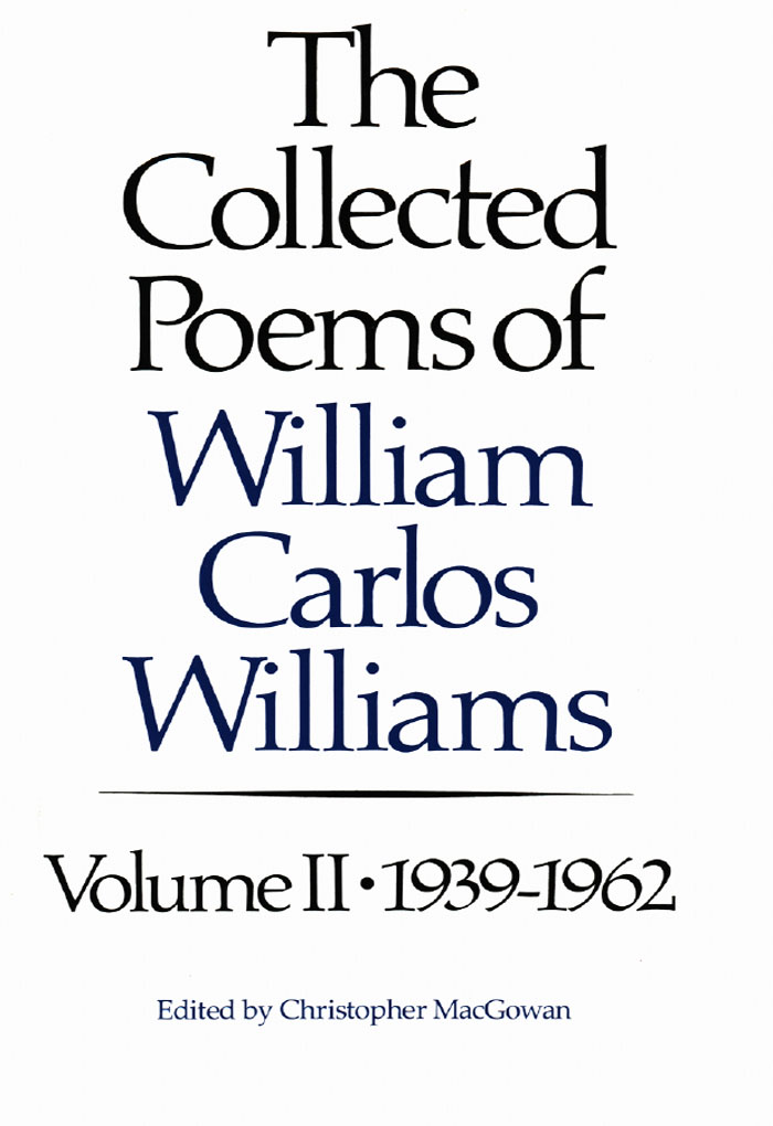 The Collected Poems of William Carlos Williams Volume II 1939-1962 Preface - photo 1