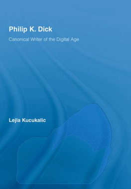 Kucukalic - Philip K. Dick: Canonical Writer of the Digital Age