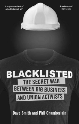 Dave Smith Blacklisted: The Secret War between Big Business and Union Activists