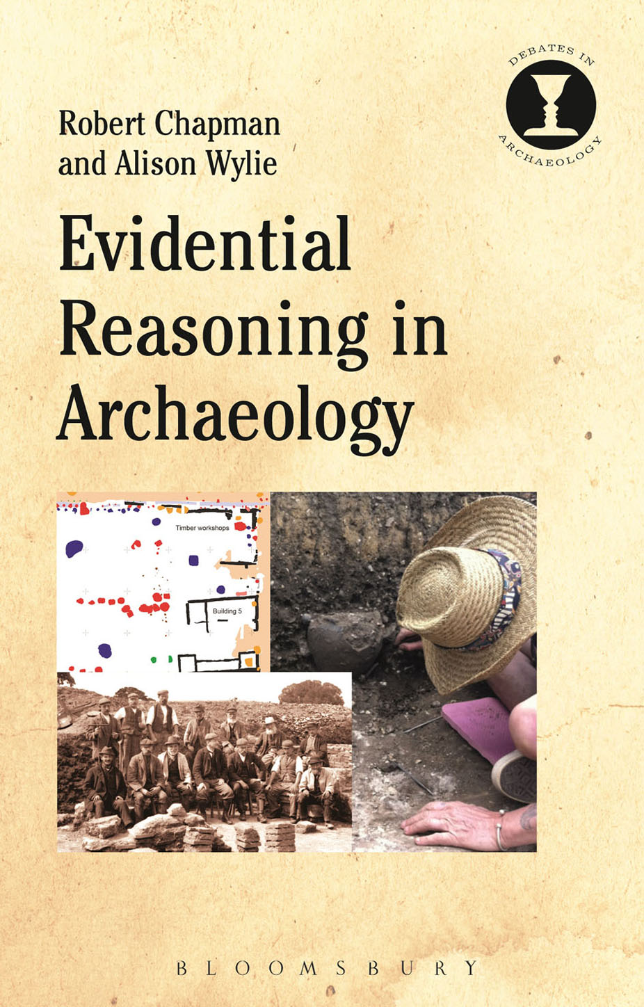 Evidential Reasoning in Archaeology Debates in Archaeology Series editor - photo 1