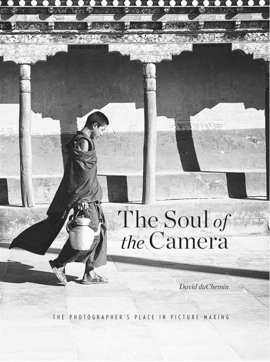 The Soul of the Camera The Photographers Place in Picture-Making - image 1