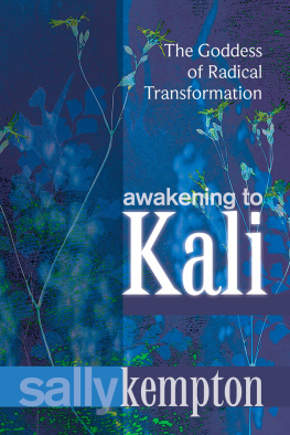 Sally Kempton Awakening to Kali: The Goddess of Radical Transformation