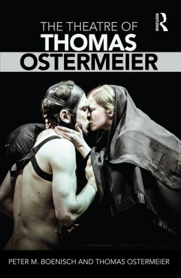 Peter M Boenisch The Theatre of Thomas Ostermeier