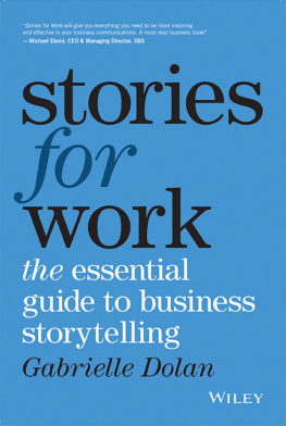 Gabrielle Dolan - Stories for Work: The Essential Guide to Business Storytelling