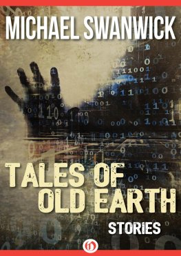 Majkl Suenvik - Tales of Old Earth [A collection of short-stories]