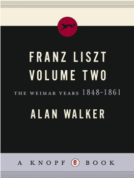 Alan Walker - Franz Liszt, Vol. 2: The Weimar Years, 1848-1861