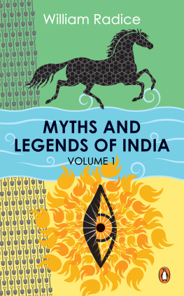 William Radice - Myths and Legends of India Vol. 1