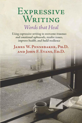 James W. Pennebaker - Expressive Writing: Words that Heal