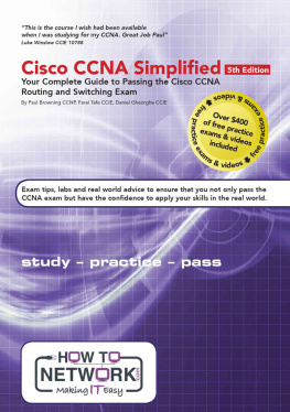 Paul W Browning Cisco CCNA Simplified: Your Complete Guide to Passing the Cisco CCNA Routing and Switching Exam