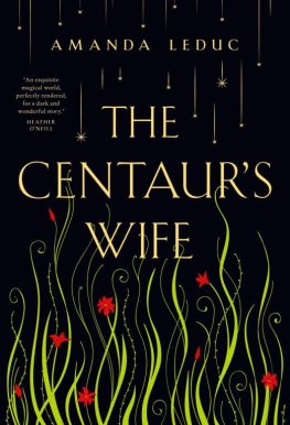 Amanda Leduc - The Centaur's Wife