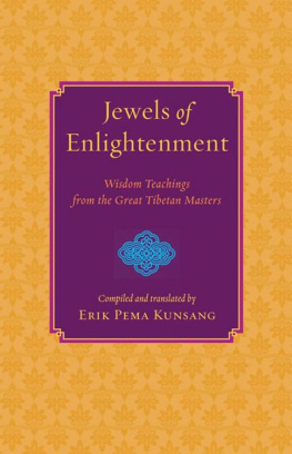 Erik Pema Kunsang - Jewels of Enlightenment: Wisdom Teachings from the Great Tibetan Masters