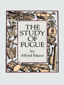 Alfred Mann - The Study of Fugue