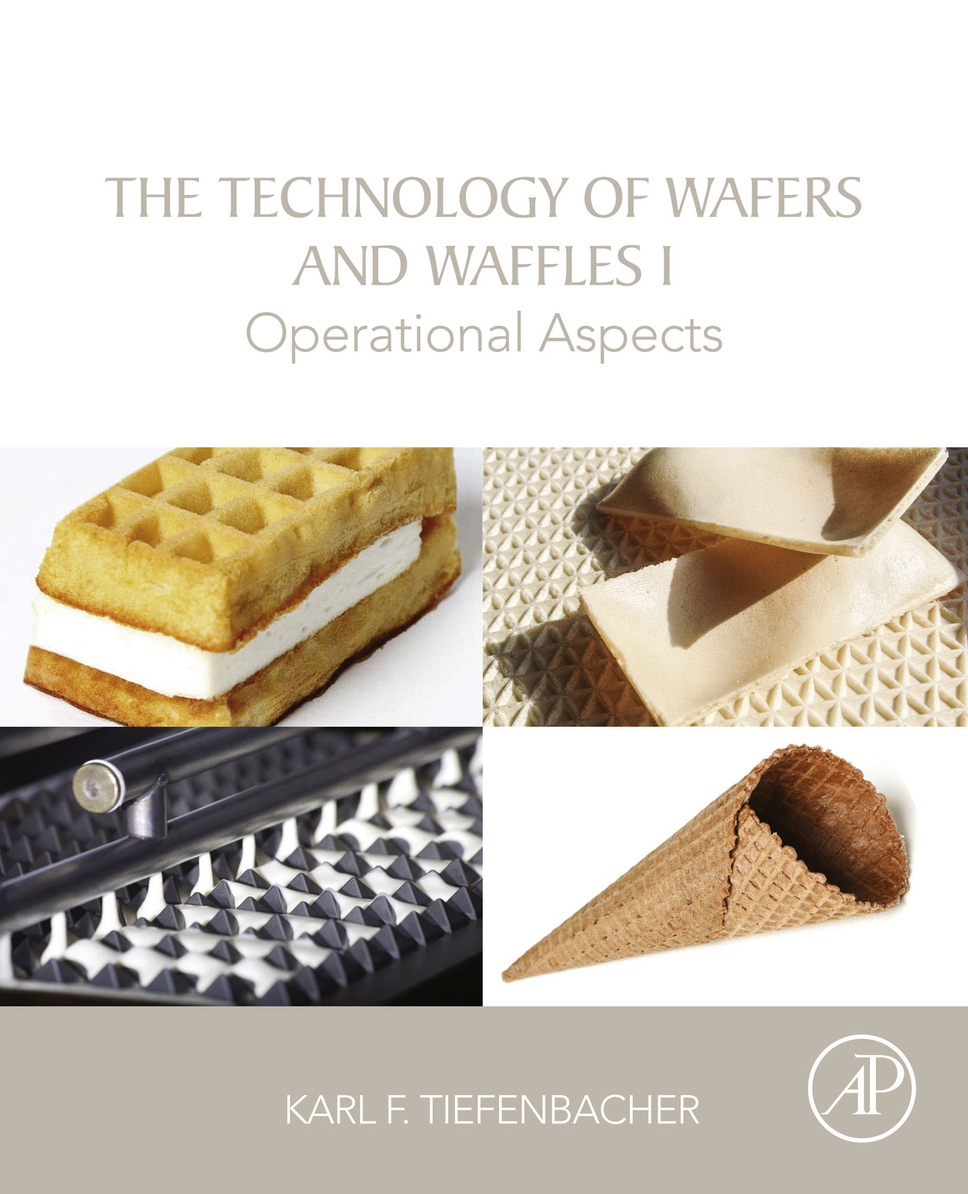 The Technology of Wafers and Waffles I Operational Aspects First Edition Karl - photo 1