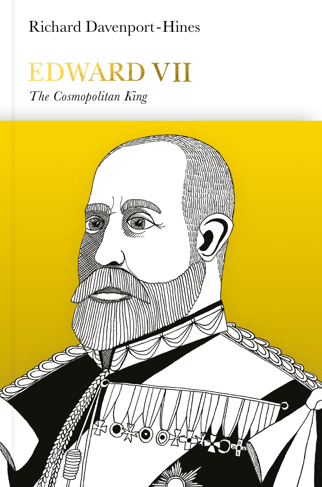 Contents Richard Davenport-Hines EDWARD VII The Cosmopolitan King - photo 1