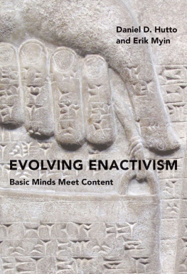 Daniel D. Hutto - Evolving Enactivism: Basic Minds Meet Content