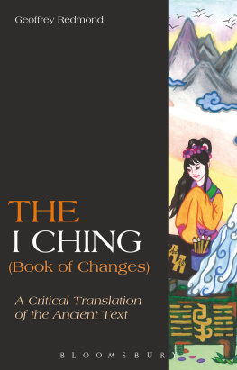 Geoffrey Redmond - The I Ching (Book of Changes): A Critical Translation of the Ancient Text