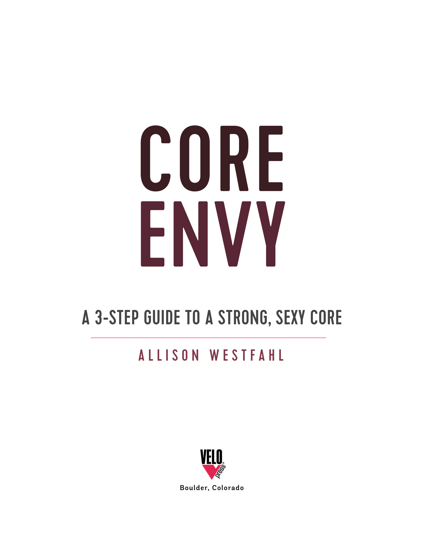 Core Envy A 3-Step Guide to a Strong Sexy Core - image 2