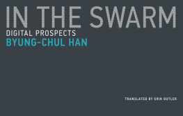 Byung-Chul Han - In the Swarm: Digital Prospects