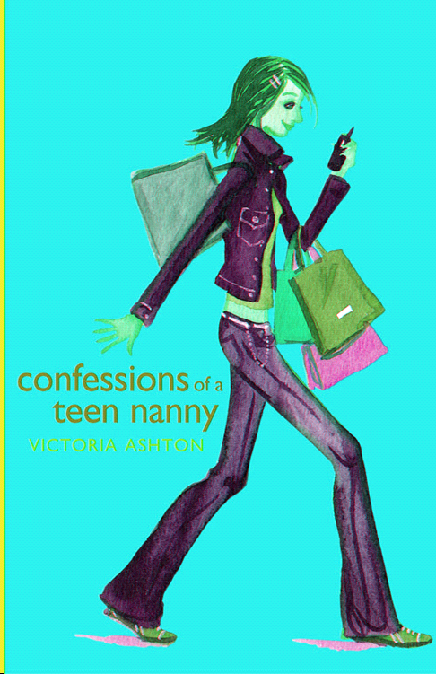 confessions of a teen nanny A Novel by Victoria Ashton To Fanu Ale - photo 1