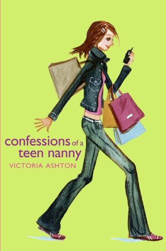 confessions of a teen nanny A Novel by Victoria Ashton To Fanu Ale - photo 2