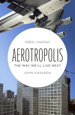 John Kasarda - Aerotropolis: The Way We’ll Live Next