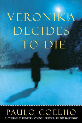 Paulo Coelho Veronika Decides to Die: A Novel of Redemption