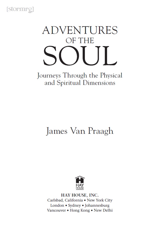 Copyright 2014 by James Van Praagh Published and distributed in the United - photo 9
