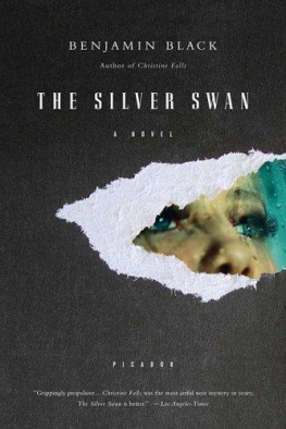 Benjamin Black - The Silver Swan: A Novel