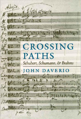 John Daverio Crossing Paths: Schubert, Schumann, and Brahms