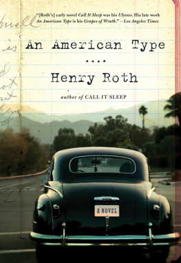Henry Roth An American Type: A Novel