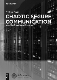 Chaotic Secure Communication K Sun 2016 ISBN 978-3-11-042688-5 e-ISBN - photo 2