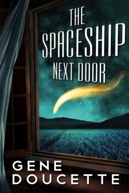 Gene Doucette - The Spaceship Next Door