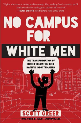 Scott Greer - No Campus for White Men:The Transformation of Higher Education into Hateful Indoctrination