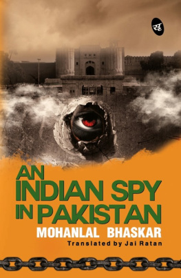 Mohanial Bhaskar An Indian Spy in Pakistan