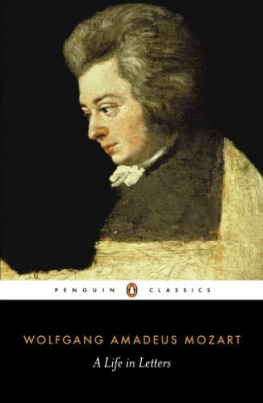 Wolfgang Amadeus Mozart - Mozart: A Life in Letters