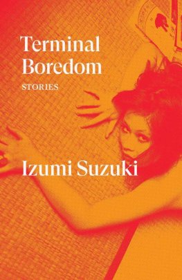 Izumi Suzuki - Terminal Boredom: Stories