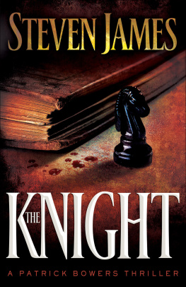 Steven James - The Knight (The Patrick Bowers Files, Book 3)