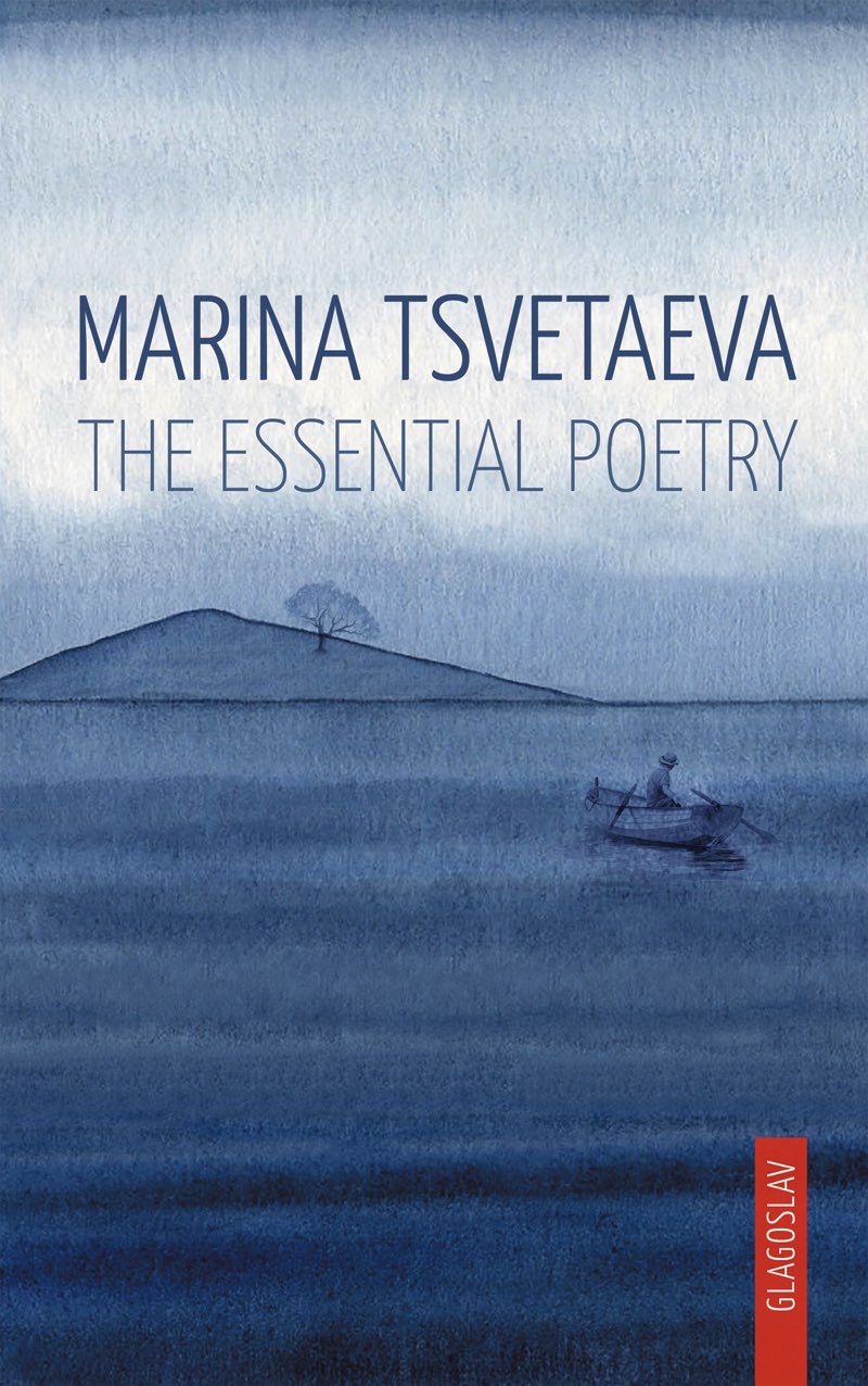 MARINA TSVETAEVA THE ESSENTIAL POETRY Marina Tsvetaeva M ARINA TSVETAEVA - photo 1