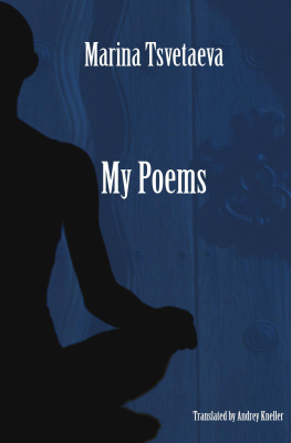 Marina Tsvetaeva - My Poems: Selected Poetry of Marina Tsvetaeva